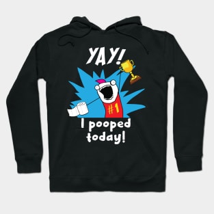 Yay! I Pooped – Positive Attitude Hoodie